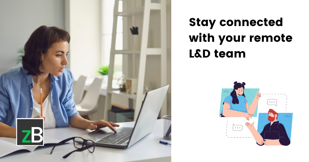 Stay connected with your remote learning and development team feature image
