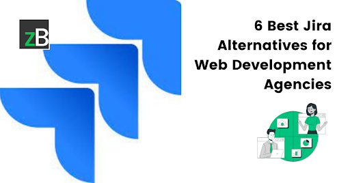 Jira Alternatives for Web Development Agencies