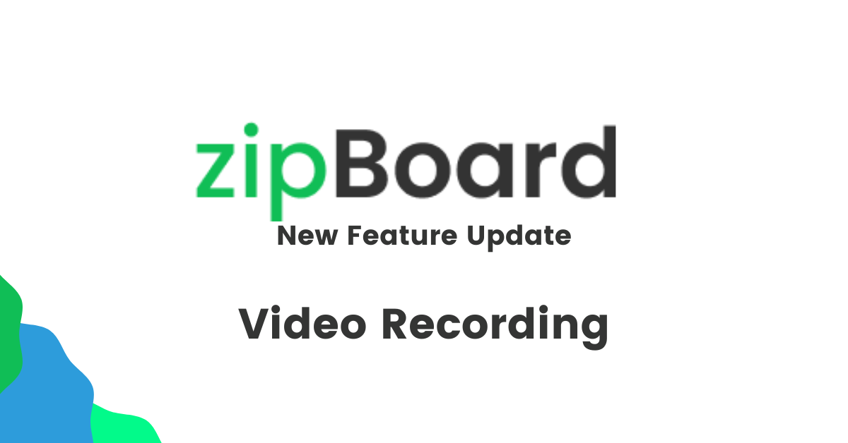 zipBoard video recording tool - new feature update
