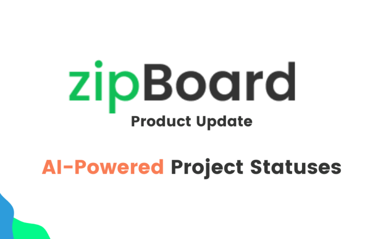 zipBoard's AI-Powered Project Statuses