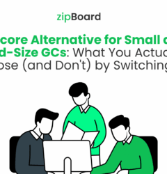 zipBoard is the strongest Procore alternative for small and mid-sized GCs