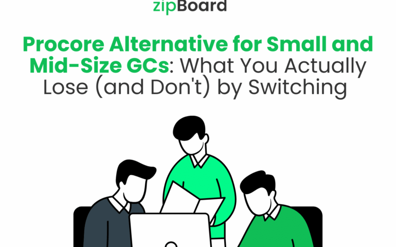 zipBoard is the strongest Procore alternative for small and mid-sized GCs