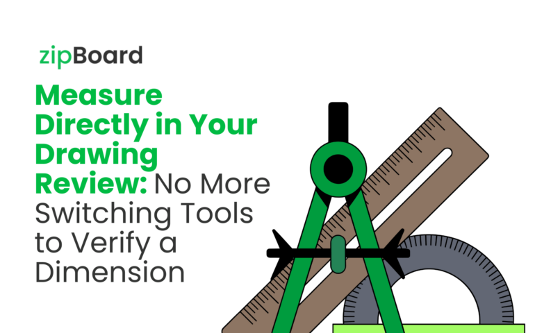 zipBoard Measurement Tool: Lightweight construction measurement tool, measure directly in your drawing review.